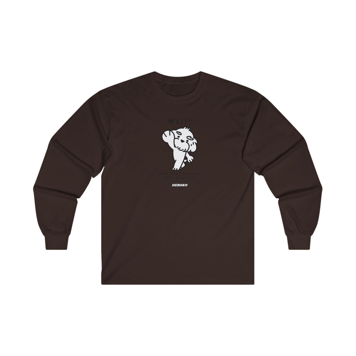 Adults WAIT! DOG MEME Long Sleeve Tee (Runs Small for Men)