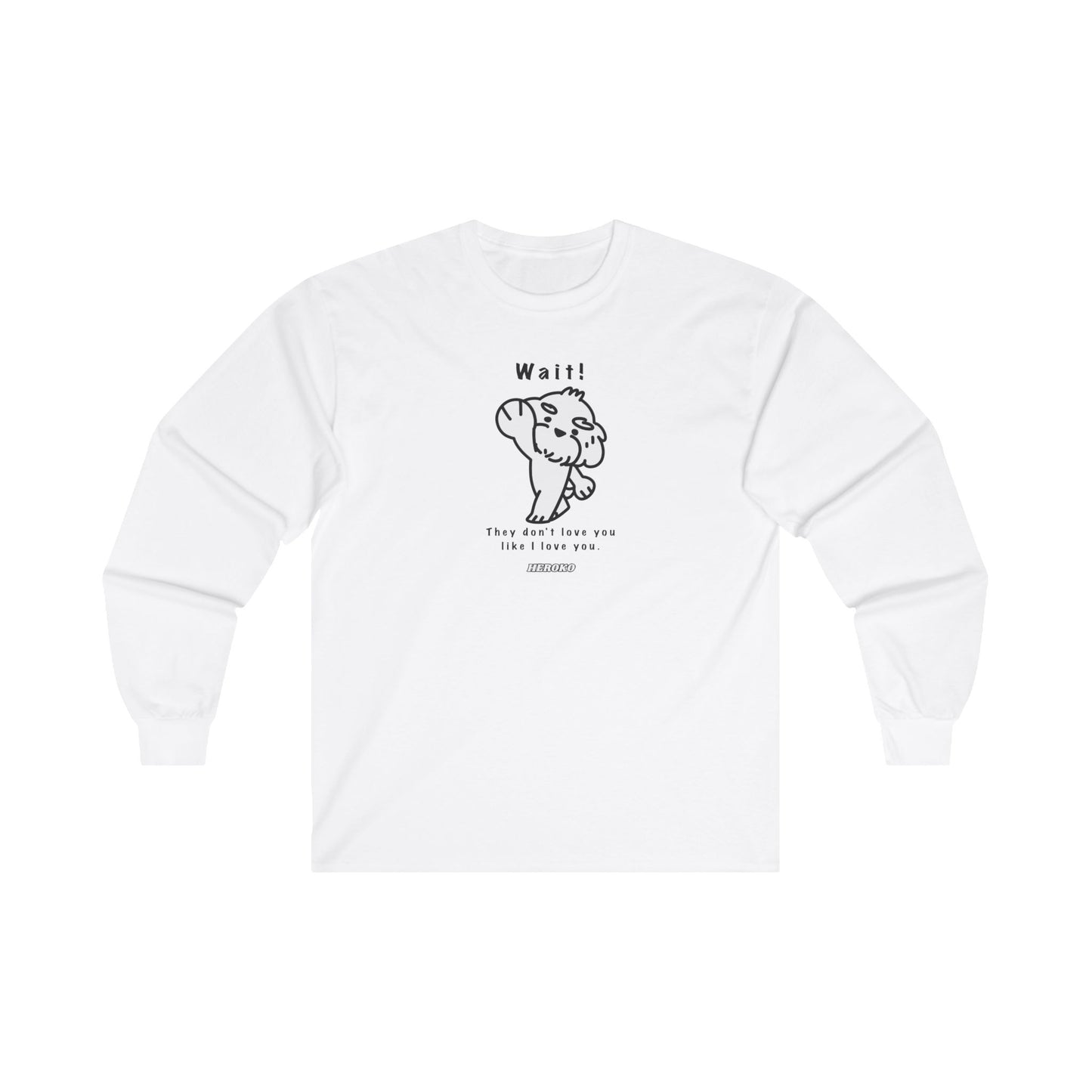 Adults WAIT! DOG MEME Long Sleeve Tee (Runs Small for Men)