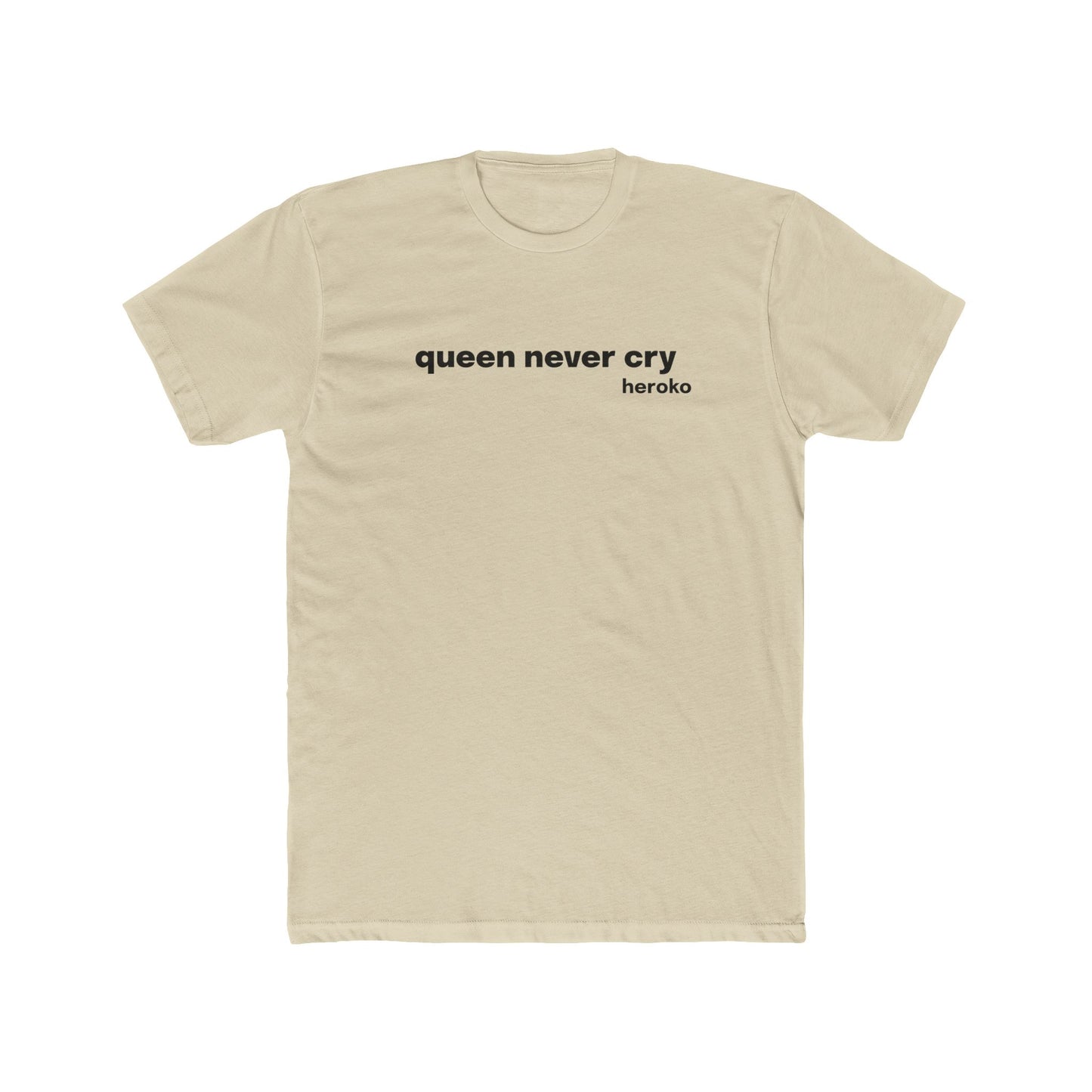 Adults QUEEN NEVER CRY MEME Cotton Tee