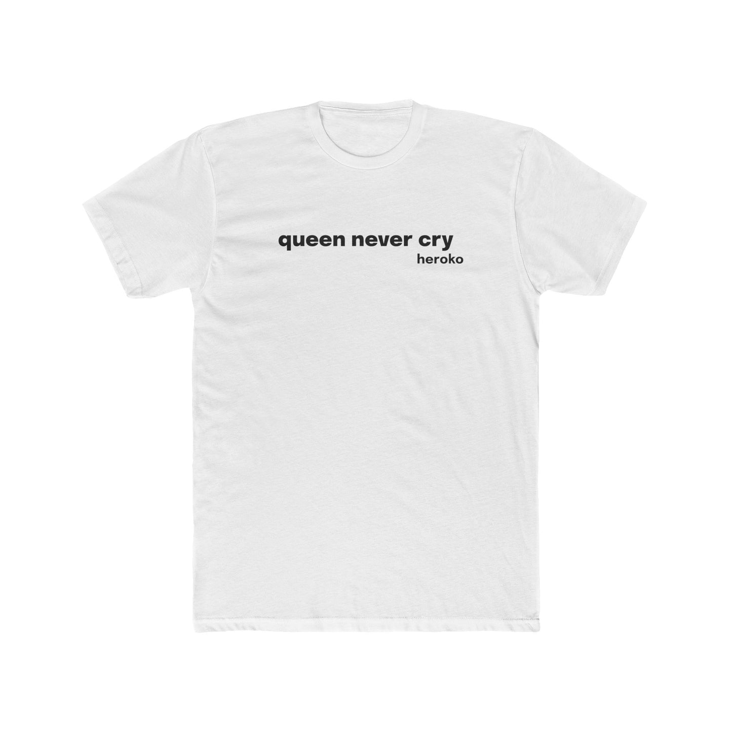 Adults QUEEN NEVER CRY MEME Cotton Tee