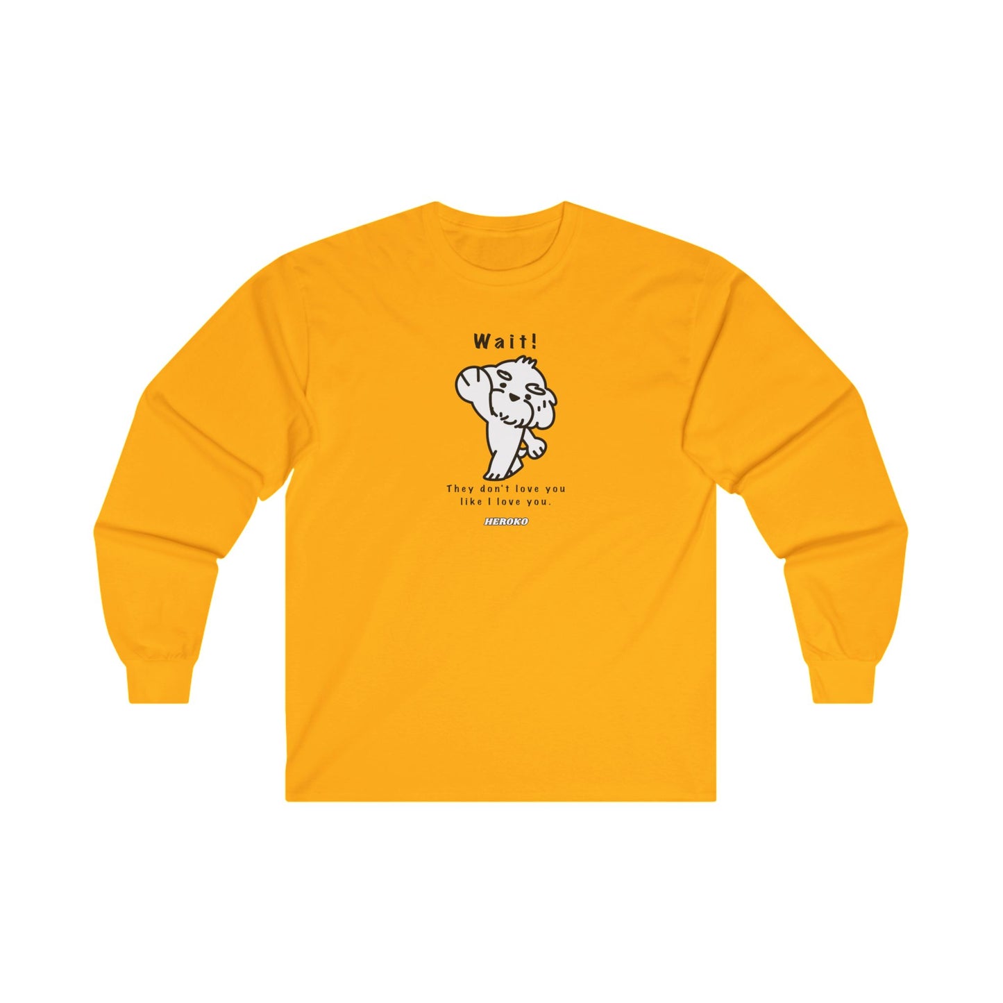 Adults WAIT! DOG MEME Long Sleeve Tee (Runs Small for Men)