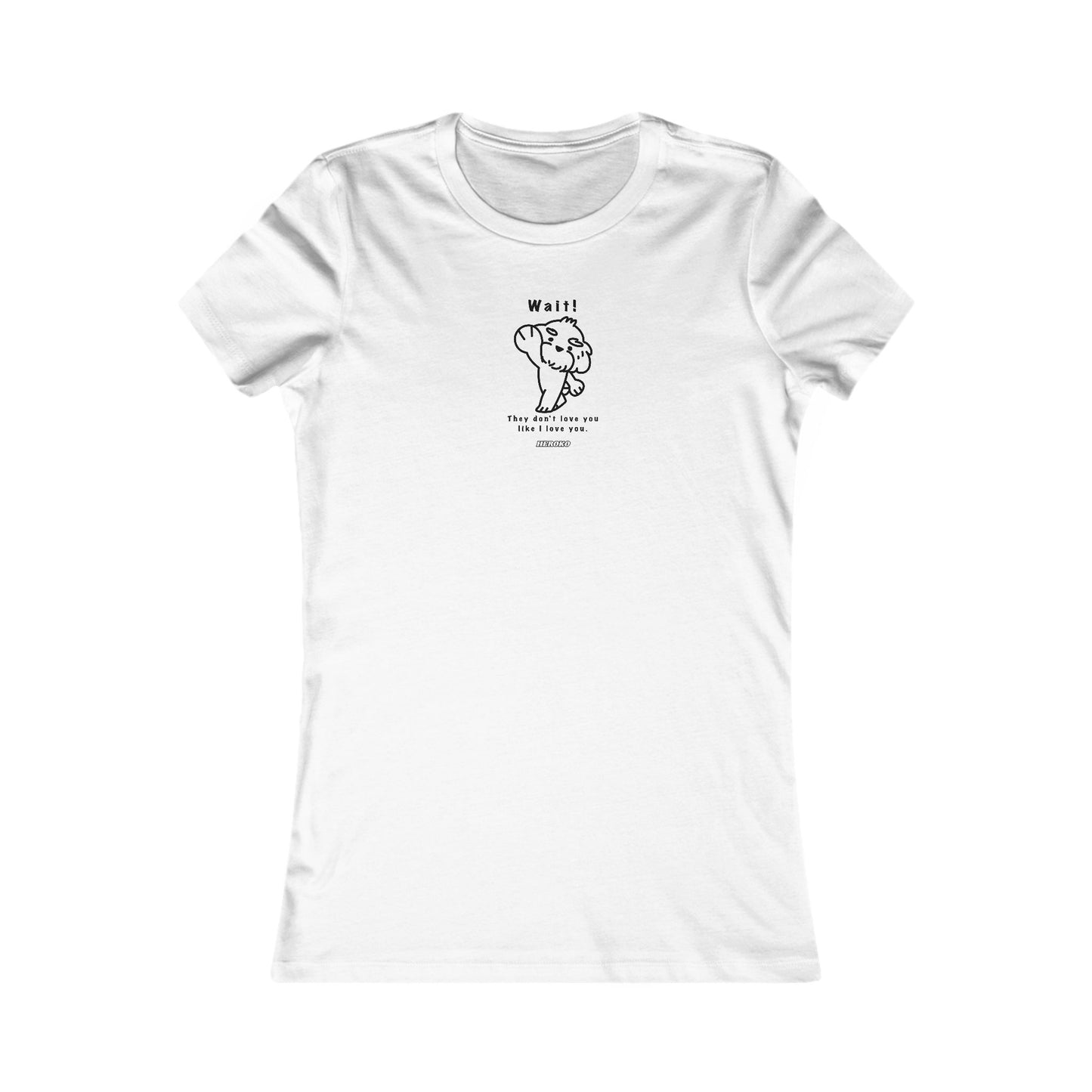 Women's WAIT! DOG MEME Slim Fit Favorite Tee