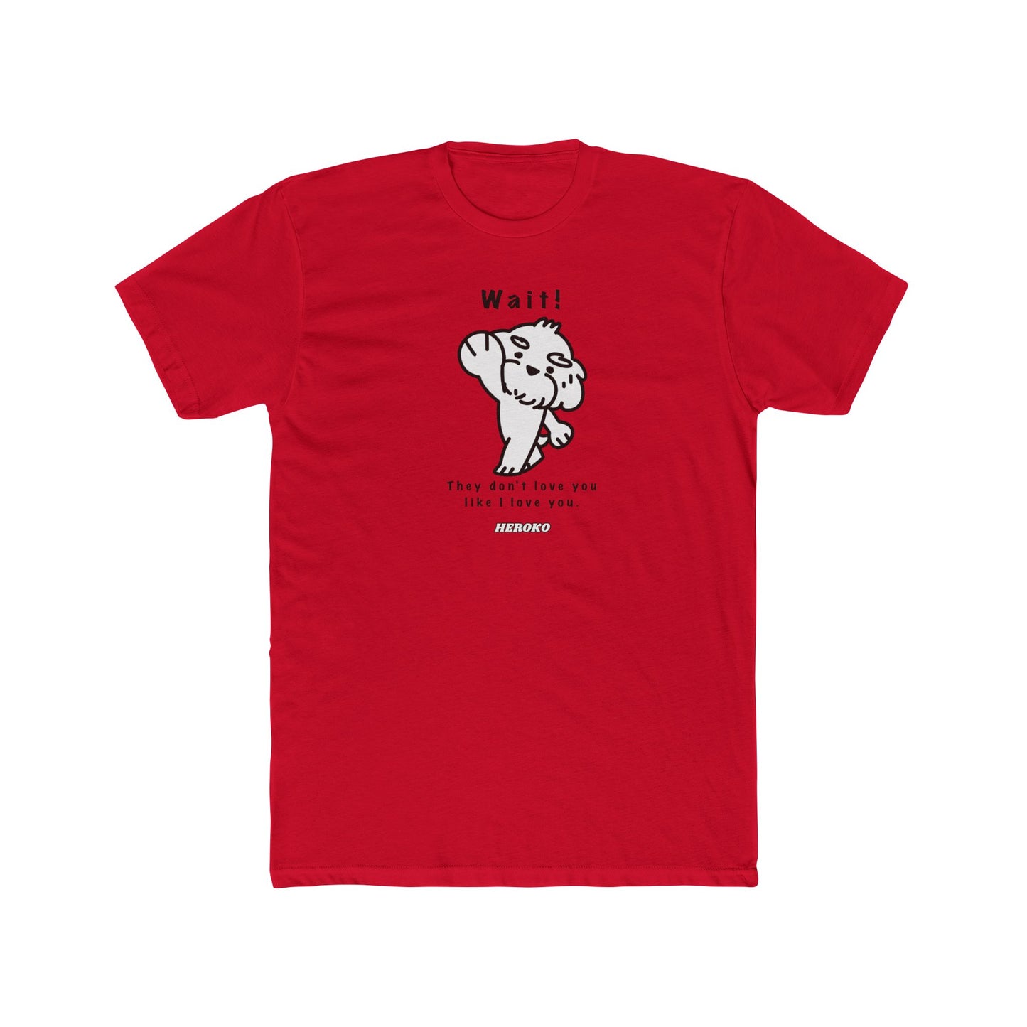 Adults WAIT! DOG MEME Cotton Tee